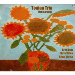 Tonian Trio Hang Around CD photo